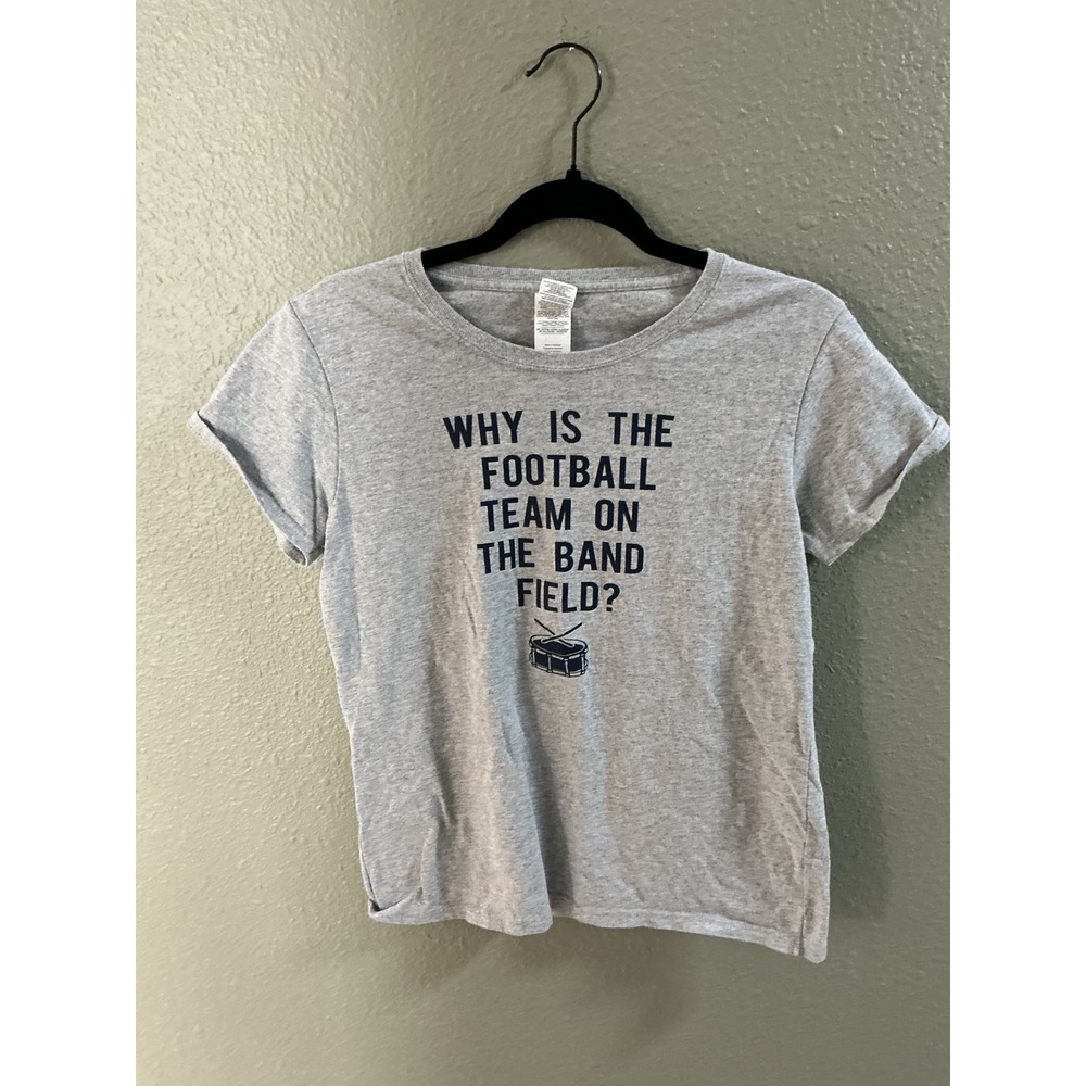 Band Nerd Music Lover Graphic Tee Why Is The Football Team On The Band Fieldv